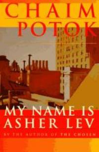 My Name Is Asher Lev by Chaim Potok - 1996-01-08