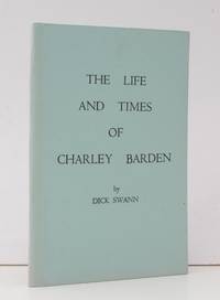 The Life and Times of Charley Barden.  NEAR FINE COPY IN ORIGINAL BOARDS