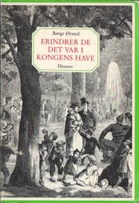 Erindrer de det var i kongens have.