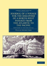 Journal of a Voyage for the Discovery of a North-West Passage from the Atlantic to the Pacific:...
