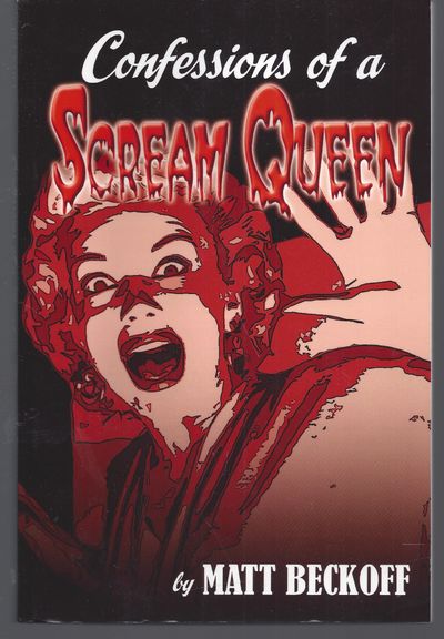 Confessions of a Scream Queen (Signed by Author and several "Scream Queens")
