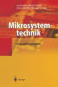 Mikrosystemtechnik : Zukunftsszenarien