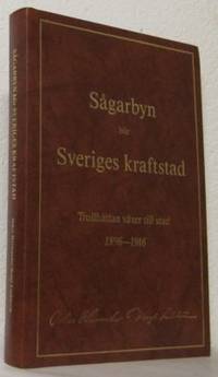 Sågarbyn blir Sveriges kraftstad. Trollhättan…