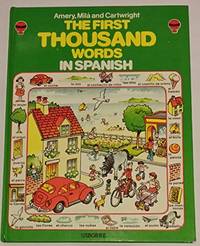 The Usborne First Thousand Words in Spanish: With Easy Prononunciation Guide (Spanish Edition)