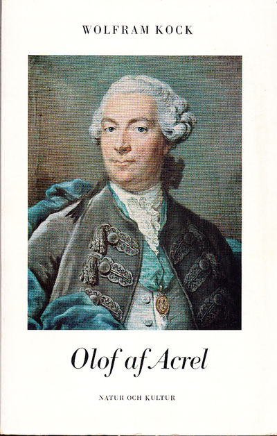Olof af Acrel. Öfver-kirurg, General Directeur…