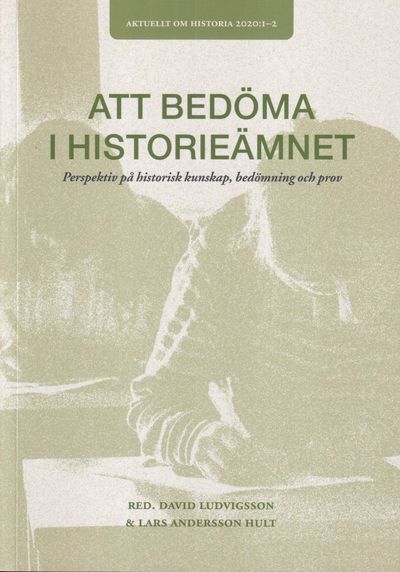 Att bedöma i historieämnet. Perspektiv på…