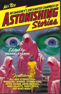 MCSWEENEY&#039;S ENCHANTED CHAMBER OF ASTONISHING STORIES by Chabon, Michael (editor)(Margaret Atwood; Stephen King; Peter Straub; David Mitchell; Heidi Julavits; Roddy Doyle; Poppy Z. Brite; Joyce Carol Oates; Steve Erickson; more) - 2004