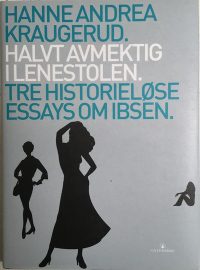 Hanne Andrea Kraugerud: Halvt avmektig i…