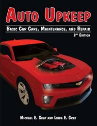 Auto Upkeep : Basic Car Care, Maintenance, and Repair
