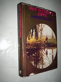 Not Without Love by Gordon Angela - First Published UK - from Flashbackbooks (SKU: F1787)