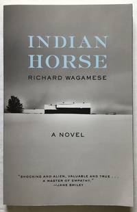 Indian Horse. A novel.