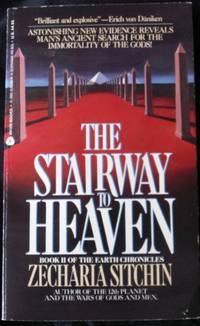 The Stairway to Heaven: The Second Book of the Earth Chronicles