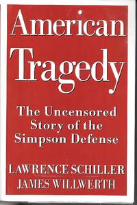 American Tragedy The Uncensored Story of the Simpson Defense