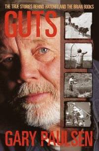 cover of Guts : The True Stories Behind Hatchet and the Brian Books