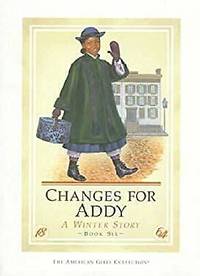Changes For Addy (American Girls Collection) by Porter, Connie