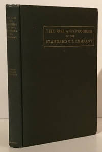 cover of The Rise And Progress Of The Standard Oil Company (with original photographs)