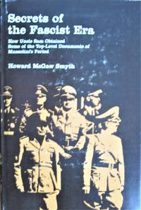 Secrets of the Fascist Era. How Uncle Sam Obained Some of the Top-Level Documents of Mussolini's Period