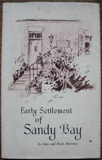 The Early Settlement of Sandy Bay.