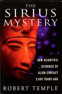 image of The Sirius Mystery: New Scientific Evidence Of Alien Contact 5,000 Years Ago