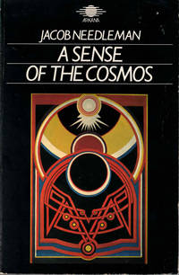 A Sense of the Cosmos: The Encounter of Modern Science and Ancient Truth