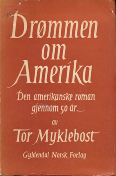Drømmen om Amerika. Den amerikanske roman gjennom…