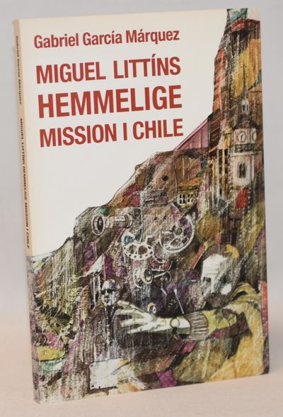 Miguel Littíns hemmelige mission i Chile.