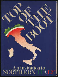 Top of the Boot: An Invitation to Northern Italy