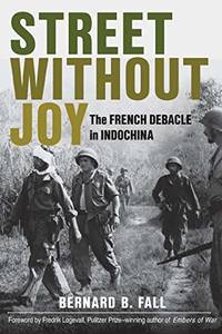 cover of Street Without Joy: The French Debacle In Indochina (Stackpole Military History Series)