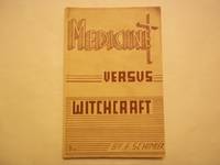 Medicine versus Witchcraft.