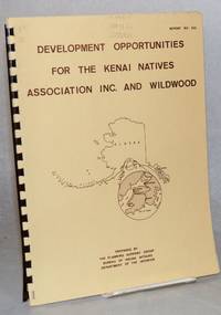 Development opportunities for the Kenai Natives Association Inc. and Wildwood
