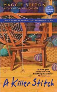 A Killer Stitch (Knitting Mysteries, No. 4) by Sefton, Maggie - 2008