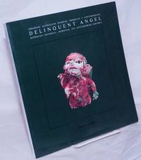 image of Delinquent angel; Australian historical, aboriginal and contemporary ceramics