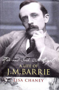 cover of Hide-and-seek with Angels: A Life of J.M. Barrie