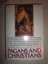 Pagans and Christians by Fox, Robin Lane - 1987