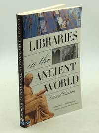 LIBRARIES IN THE ANCIENT WORLD by Lionel Casson - Paperback - Third Printing - 2001 - from Kubik Fine Books Ltd, ABAA (SKU: 202862)