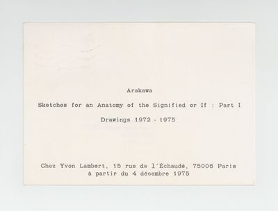 Exhibition postcard: Arakawa: Sketches for an Anatomy of the Signified or If : Part I, Drawings 1972 - 1975 (opens 4 December 1975)