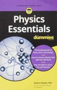 Physics Essentials For Dummies by Steven Holzner - 2019-05-14