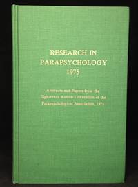 Research in Parapsychology 1975; Abstracts and Papers from the Eighteenth Annual Convention of the… by J.D. (editors) (With R.L. Morris & W.G. Roll.) Morris - Hardcover - from Burton Lysecki Books, ABAC/ILAB (SKU: 123023)