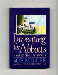 Inventing The Abbotts And Other Stories  - 1st Edition/1st Printing