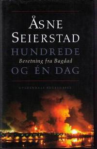 Hundrede og én dag. Beretning fra Bagdad.
