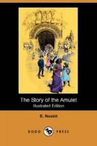 image of The Story of the Amulet (Illustrated Edition) (Dodo Press)