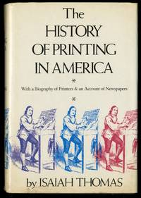 The History of Printing in America by THOMAS, Isaiah - 1970