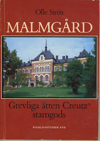 Malmgård. Grevliga ätten Creutz’ stamgods.