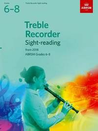Treble Recorder Sight-Reading Tests, ABRSM Grades 6-8: from 2018