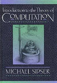 Introduction to the Theory of Computation by Sipser, Michael