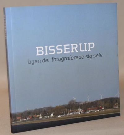 Bisserup - byen der fotograferede sig selv.
