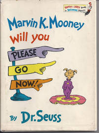 MARVIN K. MOONEY WILL YOU PLEASE GO NOW!