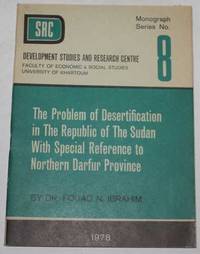 The Problem Of Desertification In The Republic Of The Sudan With Special Reference To Northern Darfur Province