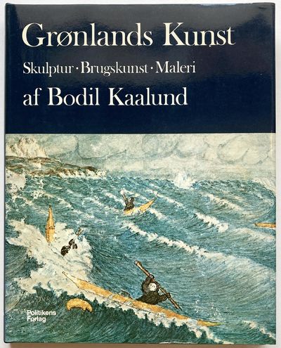 Grønlands Kunst. Skulptur. Brugskunst. Maleri.