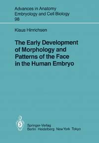 The Early Development of Morphology and Patterns of the Face in the Human Embryo